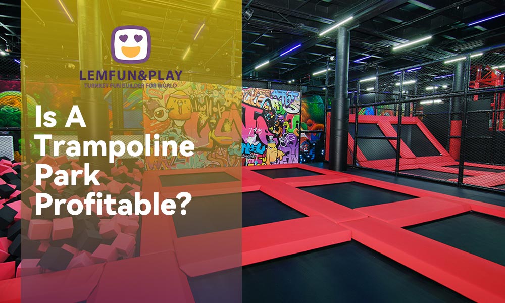 Is a Trampoline Park Profitable? The Hard Truth and ROI Breakdown From a 15-Year Manufacturer
